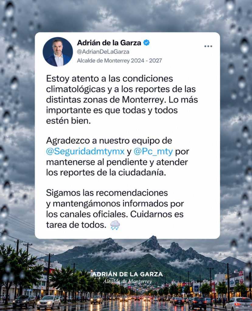 Tweet De Adrián De La Garza, Alcalde De Monterrey, Sobre Condiciones Climáticas, Con Agradecimientos a @seguridadmtymx Y @pc_mty; Fondo De Ciudad Lluviosa Y Montañas. - Adelante Mty